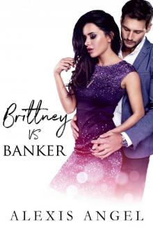 Brittney Vs. Banker: A Naughty Angel Tale