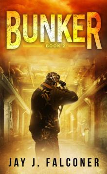 Bunker (A Post-Apocalyptic Techno Thriller Book 2)