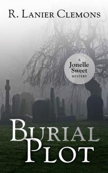 Burial Plot (A Jonelle Sweet Mystery Book 1)