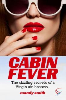 Cabin Fever: The sizzling secrets of a Virgin air hostess…