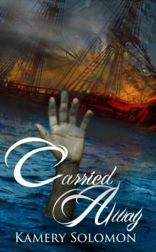 Carried Away (The Swept Away Saga, Book Two)