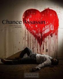 Chance Assassin: A Story of Love, Luck, and Murder