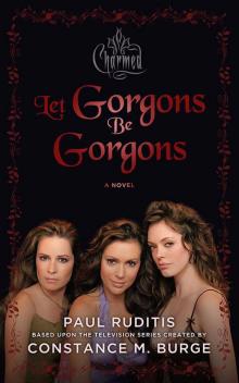 Charmed: Let Gorgons Be Gorgons