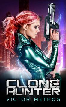 Clone Hunter (A Science-Fiction Thriller)