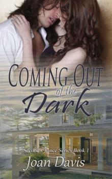 Coming Out of the Dark: Second Chance Series - Book 1