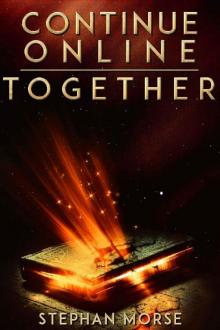 Continue Online (Part 5, Together)