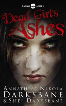 Dead Girl's Ashes (Dying Ashes Book 1)