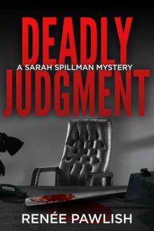 Deadly Judgment (Detective Sarah Spillman Mystery Series Book 5)