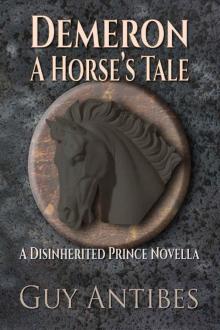 Demeron: A Horse's Tale (The Disinherited Prince Series)