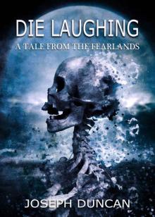 Die Laughing (The Fearlanders)