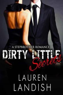 Dirty Little Secrets: A Stepbrother Romance