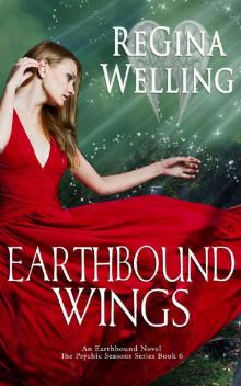 Earthbound Wings: An Earthbound Novel (The Psychic Seasons Series Book 6)