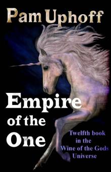 Empire of the One (Wine of the Gods Book 14)