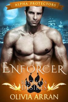 Enforcer: Reckless Desires (Wolf Shifter Romance) (Alpha Protectors Book 4)