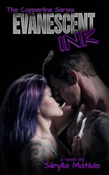 Evanescent Ink (Copperline #4)