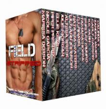 Field Stripped: 15 Steamy Military Romances