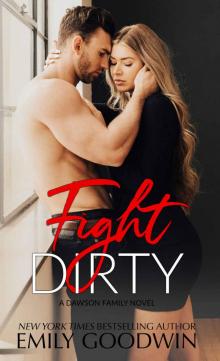 Fight Dirty: A Dawson Family Novel