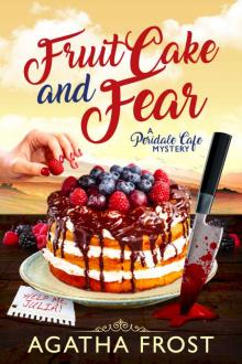 Fruit Cake and Fear (Peridale Cafe Cozy Mystery Book 8)