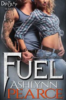 FUEL (DirtSlap Series Book 1)