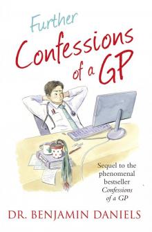 Further Confessions of a GP (The Confessions Series)