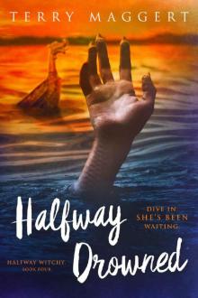 Halfway Drowned (Halfway Witchy Book 4)