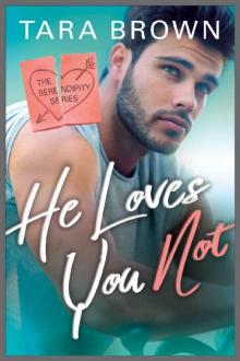 He Loves You Not (Serendipity Book 2)