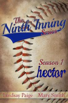 Hector (Season One: The Ninth Inning #3)