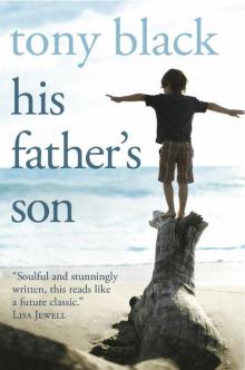 His Father's Son: To save the son he loves, a desparate father must confront the ghosts of his past