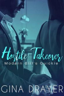 Hostile Takeover: Modern Girl's Quickie