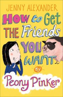 How to Get the Friends You Want