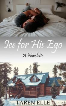 Ice for His Ego: A Novelette