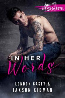 In Her Words (A St. Skin Novel): a bad boy new adult romance novel