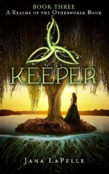 Keeper: Book 3 A Realms of the Otherworld Book (Realms of the Otherworld Book Series)