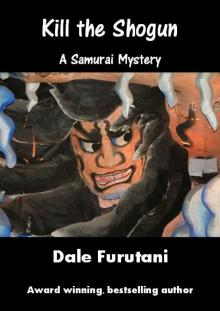 Kill the Shogun (Samurai Mysteries)