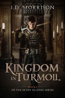 Kingdom in Turmoil (The Seven Islands Book 1)