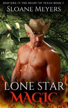 Lone Star Magic (Shifters in the Heart of Texas Book 3)