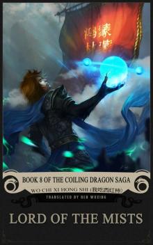 Lord of the Mists: Book 8 of the Coiling Dragon Saga