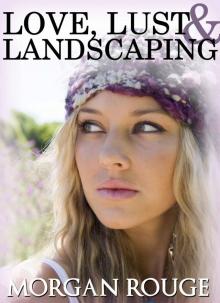 Love, Lust and Landscaping