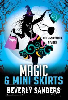 Magic & Mini Skirts