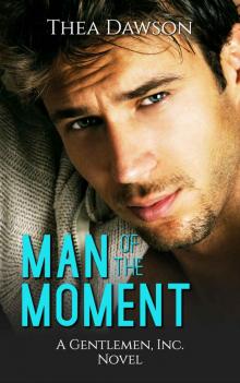 Man of the Moment (Gentlemen, Inc. Book 1)