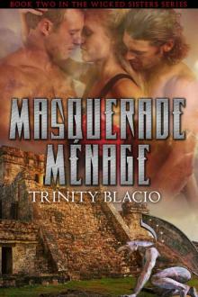 Masquerade Menage: Book Two of the Wicked Sisters Series