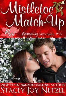 Mistletoe Match-Up (Romancing Wisconsin #3)