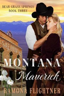 Montana Maverick (Bear Grass Springs Book 3)