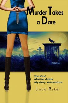 Murder Takes a Dare: The First Marisa Adair Mystery Adventure (Marisa Adair Mysteries Book 1)