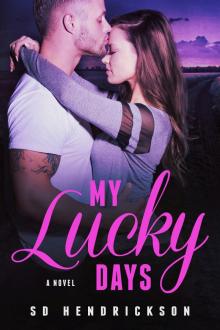 My Lucky Days: A Novel