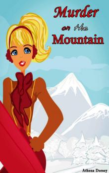 Mystery : Cozy Mystery: Murder on the Mountain ( Sleuth Murder Mystery Women) (detective, murder, suspense, short reads)