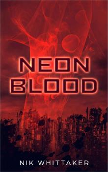 Neon Blood (Neon Helix Universe Book 3)