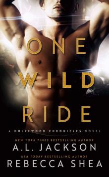 One Wild Ride: A Hollywood Chronicles Novel