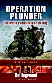 Operation Plunder: The British and Canadian Operations