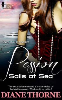 Passion Sails at Sea (Diary of a Free Woman)